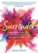 Surrender : Break Free of the Past, Realize Your Power, Live Beyond Your Story-9781788173919