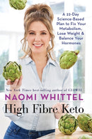 High Fibre Keto : A 22-Day Science-Based Plan to Fix Your Metabolism, Lose Weight & Balance Your Hormones-9781788174121