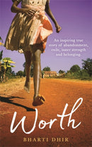 Worth : An Inspiring True Story of Abandonment, Exile, Inner Strength and Belonging-9781788174855