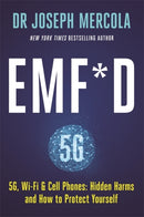 EMF*D : 5G, Wi-Fi & Cell Phones: Hidden Harms and How to Protect Yourself-9781788175586
