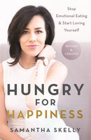 Hungry for Happiness, Revised and Updated : Stop Emotional Eating & Start Loving Yourself-9781788175616