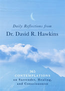 Daily Reflections from Dr. David R. Hawkins : 365 Contemplations on Surrender, Healing and Consciousness-9781788176859