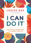 I Can Do It : How to Use Affirmations to Change Your Life-9781788176996