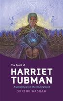 The Spirit of Harriet Tubman : Awakening from the Underground-9781788177504