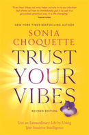 Trust Your Vibes (Revised Edition) : Live an Extraordinary Life by Using Your Intuitive Intelligence-9781788178327