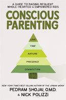 Conscious Parenting : A Guide to Raising Resilient, Wholehearted & Empowered Kids-9781788178419