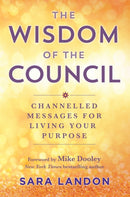The Wisdom of The Council : Channelled Messages for Living Your Purpose-9781788178488