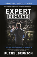Expert Secrets : The Underground Playbook for Converting Your Online Visitors into Lifelong Customers-9781788178563
