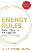 Energy Rules : Deflect Negative Vibrations and Own Your Energy-9781788179508