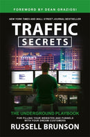 Traffic Secrets : The Underground Playbook for Filling Your Websites and Funnels with Your Dream Customers-9781788179713