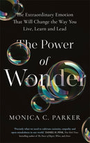 The Power of Wonder : The Extraordinary Emotion That Will Change the Way You Live, Learn and Lead-9781788179928