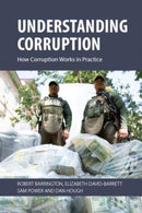 Understanding Corruption : How Corruption Works in Practice-9781788214445