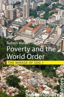 Poverty and the World Order : The Mirage of SDG 1-9781788215558