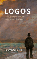 Logos : The mystery of how we make sense of the world-9781788216197