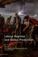 Labour Regimes and Global Production-9781788216791
