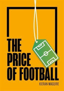 The Price of Football : Understanding Football Club Finance-9781788216838