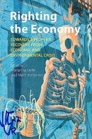 Righting the Economy : Towards a People's Recovery from Economic and Environmental Crisis-9781788216876