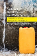 Sustainable Development and Water Security : Towards Achieving a Water-Secure World-9781788217538