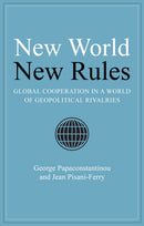 New World New Rules : Global Cooperation in a World of Geopolitical Rivalries-9781788217736