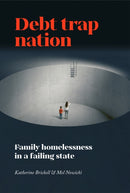 Debt Trap Nation : Family Homelessness in a Failing State-9781788218641