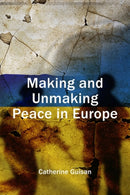 Making and Unmaking Peace