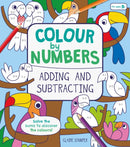 Colour by Numbers: Adding and Subtracting-9781788282796