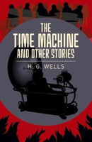 The Time Machine & Other Stories-9781788283373