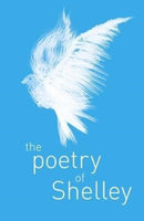 The Poetry of Percy Shelley-9781788287753