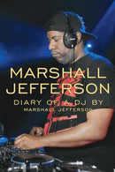 Marshall Jefferson: The Diary of a DJ-9781788303989