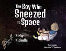 The Boy Who Sneezed To Space-9781788305938