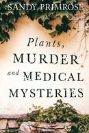 Plants, Murder and Medical Mysteries-9781788308861