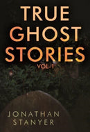 True Ghost Stories : Vol 1-9781788309950