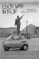 Cold War Berlin : Confrontations, Cultures, and Identities-9781788310710