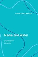 Media and Water : Communication, Culture and Perception-9781788311656