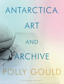 Antarctica, Art and Archive-9781788311694