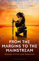 From the Margins to the Mainstream : Women in Film and Television-9781788312677