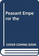 PEASANT EMPEROR THE-9781788313612
