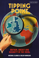 Tipping Point : Britain, Brexit and Security in the 2020s-9781788319195
