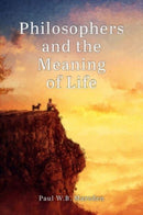 Philosophers and the Meaning of Life-9781788360982
