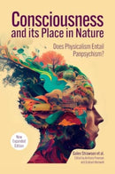 Consciousness and Its Place in Nature : Why Physicalism Entails Panpsychism (2nd Ed.)-9781788361187