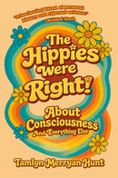 The Hippies Were Right!
