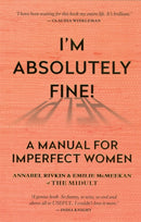 I'm Absolutely Fine! : A Manual for Imperfect Women-9781788401722