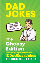 Dad Jokes: The Cheesy Edition : The third collection from the Instagram sensation @DadSaysJokes-9781788402460