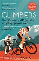 Climbers : Pain, panache and polka dots in cycling's greatest arenas-9781788403139