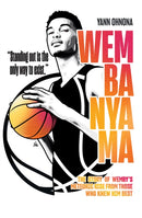 Wembanyama : The story of Wemby's meteoric rise from those who knew him best-9781788405485
