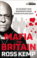 Ross Kemp: Mafia and Britain : My journey into organised crime hiding in plain sight-9781788405645