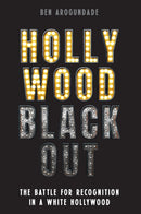 Hollywood Blackout : The battle for recognition in a white Hollywood-9781788405676