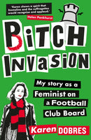 Pitch Invasion : My story as a woman on a Football Club board-9781788405898