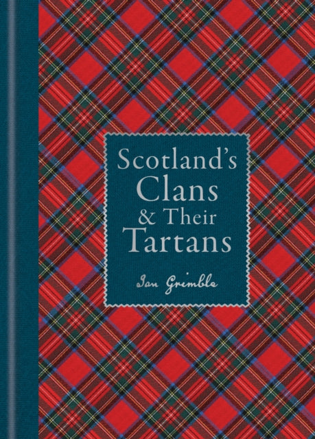Scotland''s Clans & their Tartans