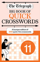 The Telegraph Big Book of Quick Crosswords 11 : A bumper edition of 300 quick-fire crosswords-9781788406123